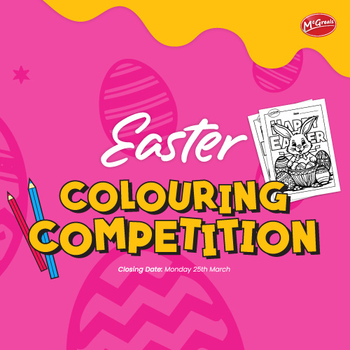 McGreals Easter Colouring Competition